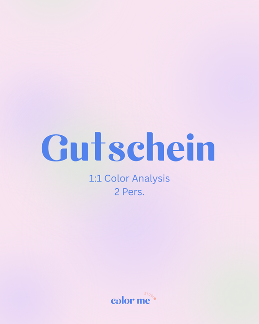 Gutschein 1:1 Color Analysis / 2 Pers. (p.P. 309 CHF)